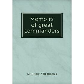 

Книга Memoirs of great commanders