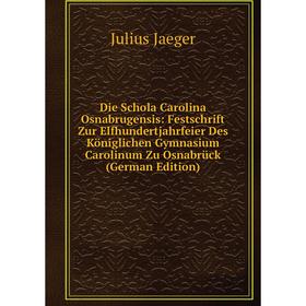 

Книга Die Schola Carolina Osnabrugensis: Festschrift Zur Elfhundertjahrfeier Des Königlichen Gymnasium Carolinum Zu Osnabrück (German Edition)