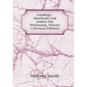 

Книга Landtags-Abschiede Und Andere Die Verfassung, Volume 1