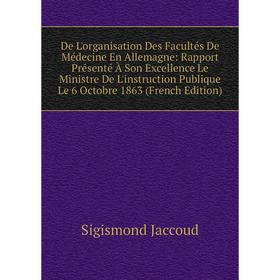 

Книга De L'organisation Des Facultés De Médecine En Allemagne