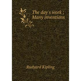 

Книга The day's work; Many inventions. Джозеф Редьярд Киплинг