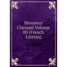 

Книга Monsieur Cherami Volume