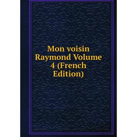 

Книга Mon voisin Raymond Volume 4