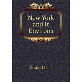 

Книга New York and It Environs