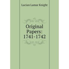 

Книга Original Papers: 1741-1742