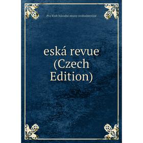 

Книга Eská revue (Czech Edition). Pra Klub Národní strany svobodmyslné
