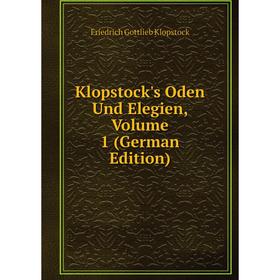 

Книга Klopstock's Oden Und Elegien, Volume 1