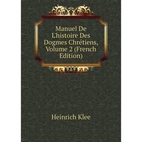 

Книга Manuel De L'histoire Des Dogmes Chrétiens, Volume 2