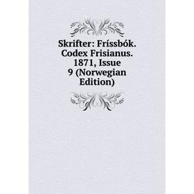 

Книга Skrifter: Fríssbók. Codex Frisianus. 1871, Issue 9 (Norwegian Edition)