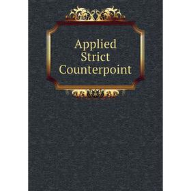 

Книга Applied Strict Counterpoint