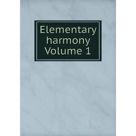 

Книга Elementary harmony Volume 1