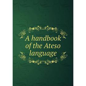 

Книга A handbook of the Ateso language