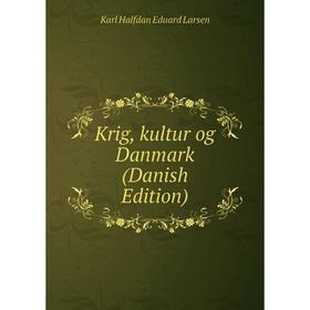 

Книга Krig, kultur og Danmark (Danish Edition)