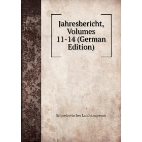 

Книга Jahresbericht, Volumes 11-14 (German Edition). Schweizerisches Landesmuseum