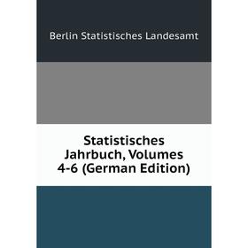 

Книга Statistisches Jahrbuch, Volumes 4-6 (German Edition). Berlin Statistisches Landesamt