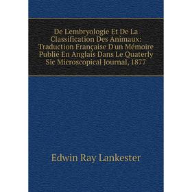 

Книга De L'embryologie Et De La Classification Des Animaux