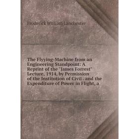 

Книга The Flyying-Machine from an Engineering Standpoint