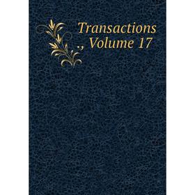 

Книга Transactions., Volume 17