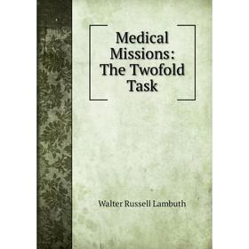 

Книга Medical Missions: The Twofold Task