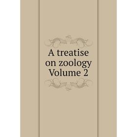 

Книга A treatise on zoology Volume 2