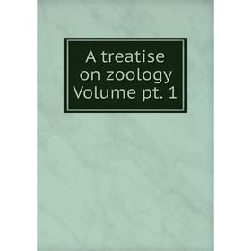 

Книга A treatise on zoology Volume pt. 1