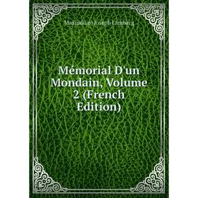 

Книга Mémorial D'un Mondain, Volume 2