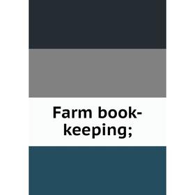 

Книга Farm book-keeping