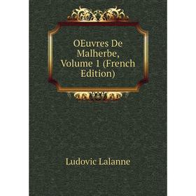 

Книга Oeuvres De Malherbe, Volume 1