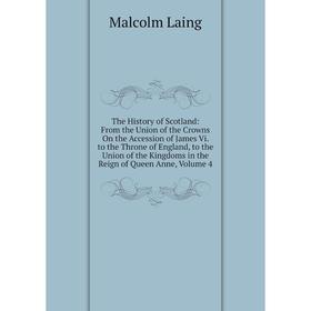 

Книга The History of Scotland: From the Union of the Crowns On the Accession of James Vi