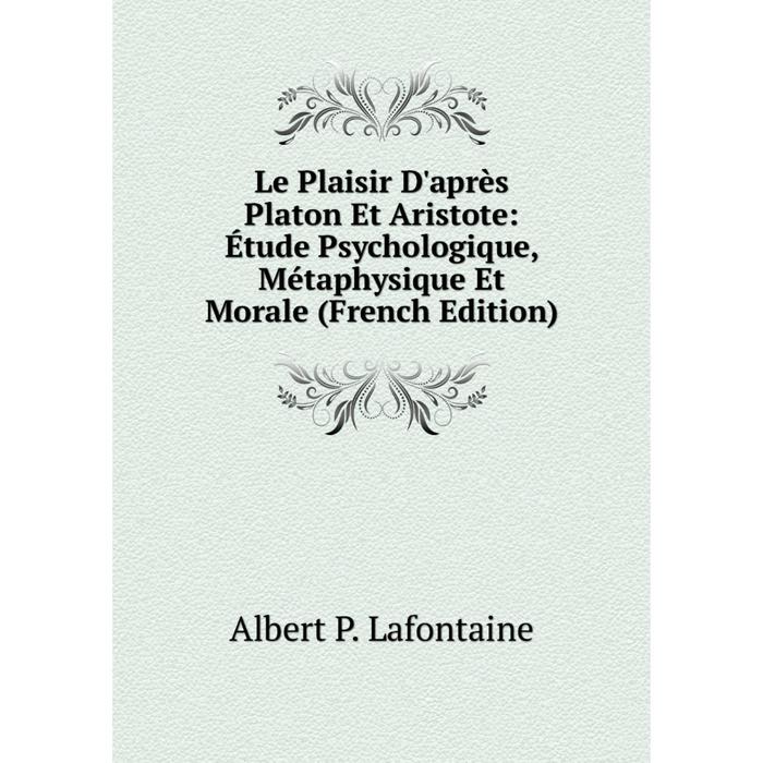 фото Книга le plaisir d'après platon et aristote: étude psychologique, métaphysique et morale nobel press