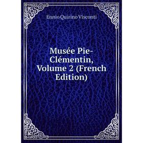 

Книга Musée Pie-Clémentin, Volume 2