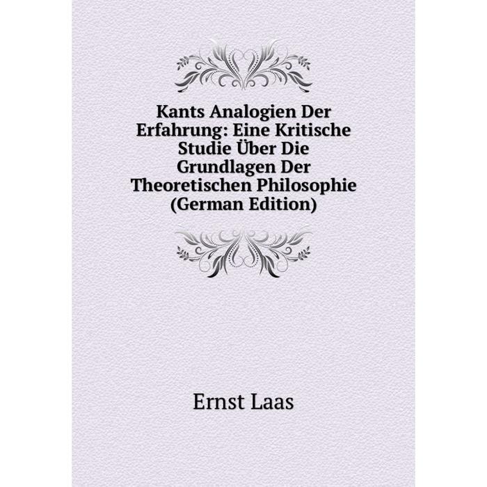 фото Книга kants analogien der erfahrung: eine kritische studie über die grundlagen der theoretischen philosophie nobel press