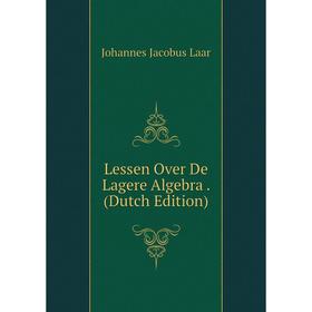 

Книга Lessen Over De Lagere Algebra