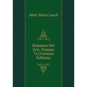 

Книга Stimmen Der Zeit, Volume 74 (German Edition). Abtei Maria Laach