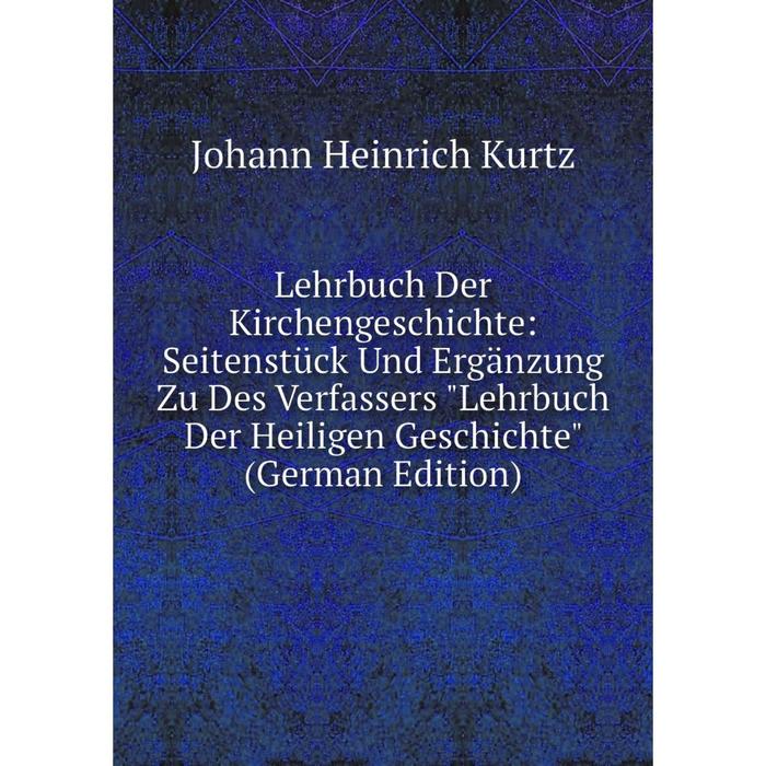 фото Книга lehrbuch der kirchengeschichte: seitenstück und ergänzung zu des verfassers lehrbuch der heiligen geschichte nobel press