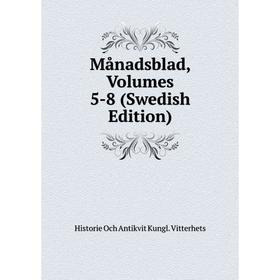 

Книга Månadsblad, Volumes 5-8 (Swedish Edition)