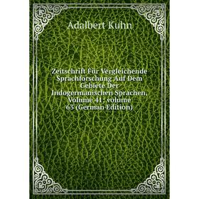 

Книга Zeitschrift Für Vergleichende Sprachforschung Auf Dem Gebiete Der Indogermanischen Sprachen, Volume 41; volume 63 (German Edition). Adalbert Kuh