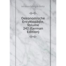 

Книга Oekonomische Encyklopädie, Volume 242