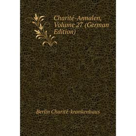 

Книга Charité-Annalen, Volume 27 (German Edition). Berlin Charité-krankenhaus
