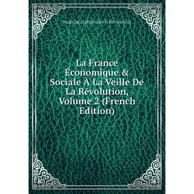 

Книга La France Économique & Sociale À La Veille De La Révolution, Volume 2