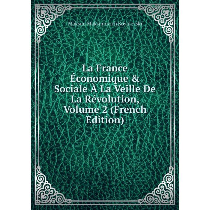 фото Книга la france économique & sociale à la veille de la révolution, volume 2 nobel press