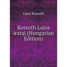 

Книга Kossuth Lajos iratai (Hungarian Edition)