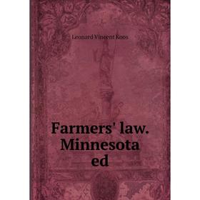 

Книга Farmers' law. Minnesota ed. Leonard Vincent Koos