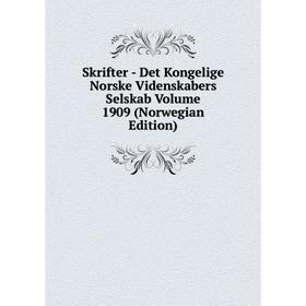 

Книга Skrifter - Det Kongelige Norske Videnskabers Selskab Volume 1909 (Norwegian Edition)