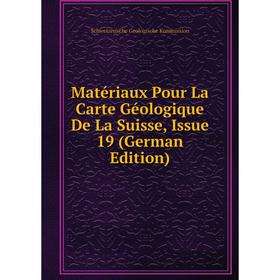 

Книга Matériaux Pour La Carte Géologique De La Suisse, Issue 19