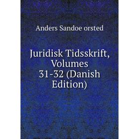 

Книга Juridisk Tidsskrift, Volumes 31-32 (Danish Edition)