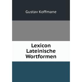 

Книга Lexicon Lateinische Wortformen