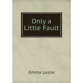 

Книга Only a Little Fault