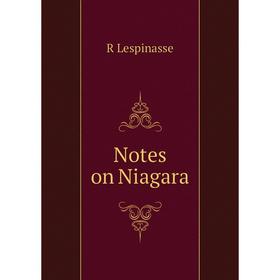 

Книга Notes on Niagara