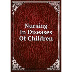 

Книга Nursing In Diseases Of Children